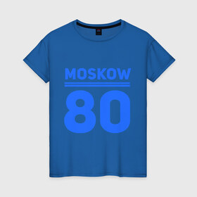 Женская футболка хлопок с принтом Moskow 80 в Курске, 100% хлопок | прямой крой, круглый вырез горловины, длина до линии бедер, слегка спущенное плечо | Тематика изображения на принте: moskow | москва 80 | олимпиада | россия