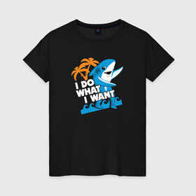 Женская футболка хлопок с принтом Делаю что хочу в Курске, 100% хлопок | прямой крой, круглый вырез горловины, длина до линии бедер, слегка спущенное плечо | акула | море