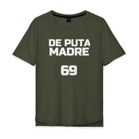 Мужская футболка хлопок Oversize с принтом DE PUTA MADRE в Курске, 100% хлопок | свободный крой, круглый ворот, “спинка” длиннее передней части | @