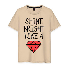 Мужская футболка хлопок с принтом Shine bright like a diamond в Курске, 100% хлопок | прямой крой, круглый вырез горловины, длина до линии бедер, слегка спущенное плечо. | badgirl | diamond | rihanna | riri | rnb | umbrella | риана | рианна