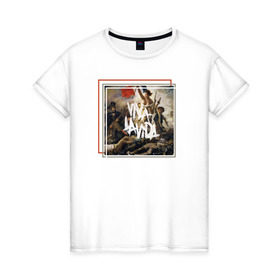 Женская футболка хлопок с принтом Viva La Vida в Курске, 100% хлопок | прямой крой, круглый вырез горловины, длина до линии бедер, слегка спущенное плечо | coldplay | ghost stories | mylo xyloto | parachutes
