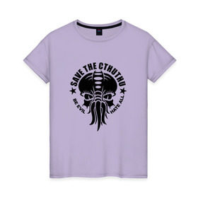 Женская футболка хлопок с принтом Спасите Ктулху в Курске, 100% хлопок | прямой крой, круглый вырез горловины, длина до линии бедер, слегка спущенное плечо | cthulhu | зло | монстр | осминог | спасите ктулху. @