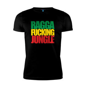 Мужская футболка премиум с принтом Ragga Fucking Jungle в Курске, 92% хлопок, 8% лайкра | приталенный силуэт, круглый вырез ворота, длина до линии бедра, короткий рукав | jungle | днб | рагга | рагга джангл (ragga jungle)  джангл с более выраженным влиянием ямайской музыкальной культуры.ragga jungle