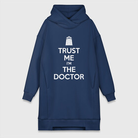 Платье-худи хлопок с принтом Trust me Im the doctor в Курске,  |  | doctor who | keep calm | для темных основtrust me | доктор кто