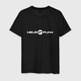 Мужская футболка хлопок с принтом Neuropunk в Курске, 100% хлопок | прямой крой, круглый вырез горловины, длина до линии бедер, слегка спущенное плечо. | dnb | neuropunk | neuropunk   это подкаст и серия вечеринок от лейбла tamrecords.neurofunk | tamrecords | нейропанк