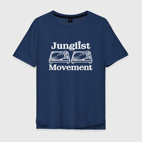 Мужская футболка хлопок Oversize с принтом Junglist Movement в Курске, 100% хлопок | свободный крой, круглый ворот, “спинка” длиннее передней части | jungle | junglist | junglist movement   одежда для трушных джанглистов | movement | уважающих корни днб.dnb