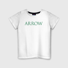 Детская футболка хлопок с принтом Arrow в Курске, 100% хлопок | круглый вырез горловины, полуприлегающий силуэт, длина до линии бедер | arrow green зеленая стрела дс куин