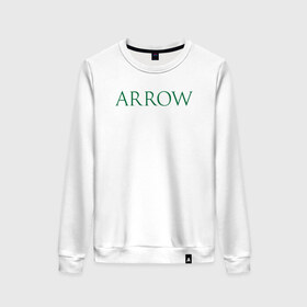 Женский свитшот хлопок с принтом Arrow в Курске, 100% хлопок | прямой крой, круглый вырез, на манжетах и по низу широкая трикотажная резинка  | arrow green зеленая стрела дс куин