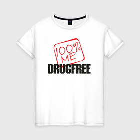 Женская футболка хлопок с принтом Свободен от наркотиков в Курске, 100% хлопок | прямой крой, круглый вырез горловины, длина до линии бедер, слегка спущенное плечо | drugfree | poisonfree | straight edge | sxe