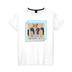 Женская футболка хлопок с принтом ТС 1989 в Курске, 100% хлопок | прямой крой, круглый вырез горловины, длина до линии бедер, слегка спущенное плечо | 1989 | taylor swift | музыка | тэйлор свифт