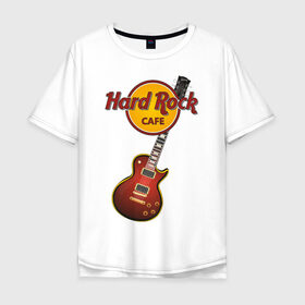 Мужская футболка хлопок Oversize с принтом Hard Rock cafe в Курске, 100% хлопок | свободный крой, круглый ворот, “спинка” длиннее передней части | Тематика изображения на принте: гитара