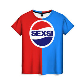 Женская футболка 3D с принтом Sexsi в Курске, 100% полиэфир ( синтетическое хлопкоподобное полотно) | прямой крой, круглый вырез горловины, длина до линии бедер | антибренд | лого | пепси