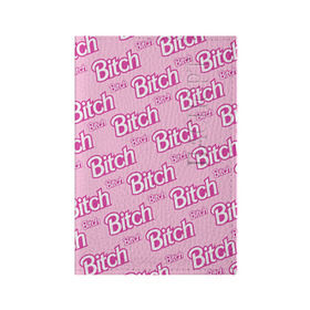 Обложка для паспорта матовая кожа с принтом Bitch в Курске, натуральная матовая кожа | размер 19,3 х 13,7 см; прозрачные пластиковые крепления | Тематика изображения на принте: девушкам | пафосные