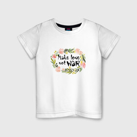 Детская футболка хлопок с принтом Make love not war в Курске, 100% хлопок | круглый вырез горловины, полуприлегающий силуэт, длина до линии бедер | Тематика изображения на принте: make love not war | акварель | венок | цветы
