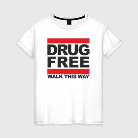 Женская футболка хлопок с принтом Без наркотиков в Курске, 100% хлопок | прямой крой, круглый вырез горловины, длина до линии бедер, слегка спущенное плечо | drugfree | punk | straight edge | sxe | зож