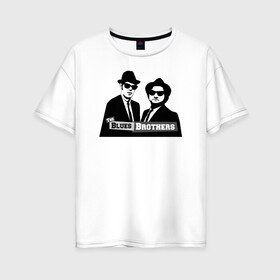Женская футболка хлопок Oversize с принтом Братья блюз в Курске, 100% хлопок | свободный крой, круглый ворот, спущенный рукав, длина до линии бедер
 | blues | jazz | the_blues_brothers