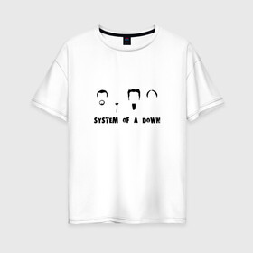 Женская футболка хлопок Oversize с принтом System of a down face в Курске, 100% хлопок | свободный крой, круглый ворот, спущенный рукав, длина до линии бедер
 | system of a down