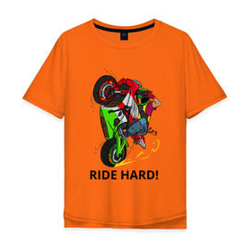 Мужская футболка хлопок Oversize с принтом Ride Hard (Moto) в Курске, 100% хлопок | свободный крой, круглый ворот, “спинка” длиннее передней части | Тематика изображения на принте: moto | motorcycle | ride hard or go home вваливай по настоящемуstunt | yamaha | мото | спортбайк | стант