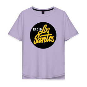 Мужская футболка хлопок Oversize с принтом Radio Los Santos в Курске, 100% хлопок | свободный крой, круглый ворот, “спинка” длиннее передней части | 