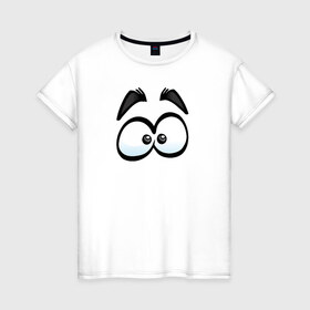 Женская футболка хлопок с принтом ГЛАЗА / EYES в Курске, 100% хлопок | прямой крой, круглый вырез горловины, длина до линии бедер, слегка спущенное плечо | взгляд | глаза | глаза   eyesмультик | иллюстрация | комикс | эмоции