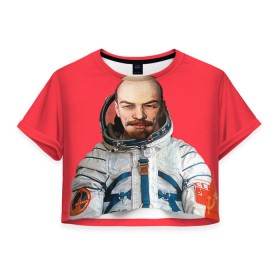 Женская футболка 3D укороченная с принтом Ленин космонавт в Курске, 100% полиэстер | круглая горловина, длина футболки до линии талии, рукава с отворотами | Тематика изображения на принте: lenin | ильич | космонавт | космос | ленин | ретро | ссср | товарищ