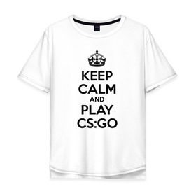 Мужская футболка хлопок Oversize с принтом KEEP CALM AND PLAY CS GO в Курске, 100% хлопок | свободный крой, круглый ворот, “спинка” длиннее передней части | counter strike | cs | cs go | global offensive