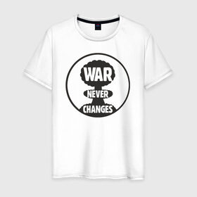 Мужская футболка хлопок с принтом War Never Changes в Курске, 100% хлопок | прямой крой, круглый вырез горловины, длина до линии бедер, слегка спущенное плечо. | Тематика изображения на принте: 