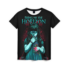 Женская футболка 3D с принтом Bring Me The Horizon в Курске, 100% полиэфир ( синтетическое хлопкоподобное полотно) | прямой крой, круглый вырез горловины, длина до линии бедер | bmth | bring me the horizon | hardcore | rock | музыка | рок