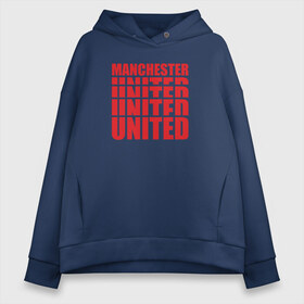 Женское худи Oversize хлопок с принтом Manchester United red в Курске, френч-терри — 70% хлопок, 30% полиэстер. Мягкий теплый начес внутри —100% хлопок | боковые карманы, эластичные манжеты и нижняя кромка, капюшон на магнитной кнопке | manchester | united | манчестер | юнайтед