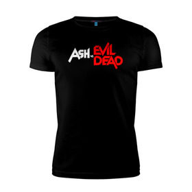 Мужская футболка премиум с принтом ASH VS EVIL DEAD в Курске, 92% хлопок, 8% лайкра | приталенный силуэт, круглый вырез ворота, длина до линии бедра, короткий рукав | 