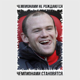 Магнитный плакат 2Х3 с принтом Уэйн Руни (Wayne Rooney) в Курске, Полимерный материал с магнитным слоем | 6 деталей размером 9*9 см | wayne rooney | англия | апл | лига чемпионов | мю | уэйн руни | футбол | чемпионами не рождаются | чемпионами становятся