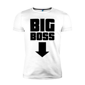 Мужская футболка премиум с принтом BIG BOSS в Курске, 92% хлопок, 8% лайкра | приталенный силуэт, круглый вырез ворота, длина до линии бедра, короткий рукав | Тематика изображения на принте: 