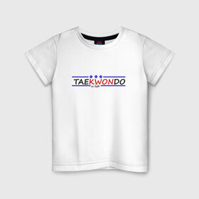 Детская футболка хлопок с принтом Taekwondo is life в Курске, 100% хлопок | круглый вырез горловины, полуприлегающий силуэт, длина до линии бедер | 