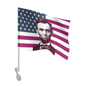 Флаг для автомобиля с принтом Авраам Линкольн в Курске, 100% полиэстер | Размер: 30*21 см | авраам линкольн | президент | сша | флаг