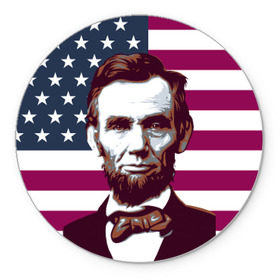 Коврик круглый с принтом Авраам Линкольн в Курске, резина и полиэстер | круглая форма, изображение наносится на всю лицевую часть | авраам линкольн | президент | сша | флаг