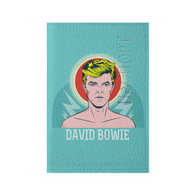 Обложка для паспорта матовая кожа с принтом David Bowie в Курске, натуральная матовая кожа | размер 19,3 х 13,7 см; прозрачные пластиковые крепления | bowie | david | боуи | дэвид | музыкант | певец | рок
