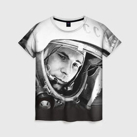 Женская футболка 3D с принтом Гагарин 1 в Курске, 100% полиэфир ( синтетическое хлопкоподобное полотно) | прямой крой, круглый вырез горловины, длина до линии бедер | гагарин | космос | космос наш | поехали | ретро | ссср | юрий гагарин