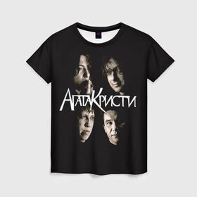 Женская футболка 3D с принтом Агата Кристи 2 в Курске, 100% полиэфир ( синтетическое хлопкоподобное полотно) | прямой крой, круглый вырез горловины, длина до линии бедер | а на тебе как на войне | вадим самойлов | рок | рок группа