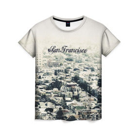 Женская футболка 3D с принтом San Francisco в Курске, 100% полиэфир ( синтетическое хлопкоподобное полотно) | прямой крой, круглый вырез горловины, длина до линии бедер | америка | город | сан франциско