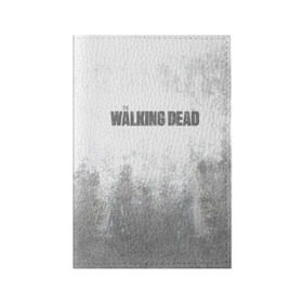 Обложка для паспорта матовая кожа с принтом The Walking Dead в Курске, натуральная матовая кожа | размер 19,3 х 13,7 см; прозрачные пластиковые крепления | the walking dead | кино | мертвецы | ужасы | ходячие