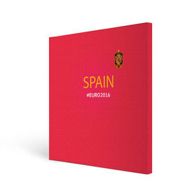 Холст квадратный с принтом Сборная Испании 2016 в Курске, 100% ПВХ |  | euro2016 | spain | испания