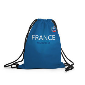 Рюкзак-мешок 3D с принтом Сборная Франции 2016 в Курске, 100% полиэстер | плотность ткани — 200 г/м2, размер — 35 х 45 см; лямки — толстые шнурки, застежка на шнуровке, без карманов и подкладки | euro2016 | france | футбол
