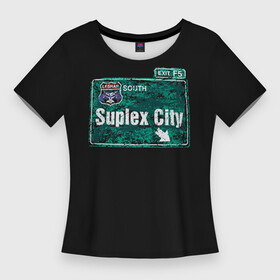 Женская футболка 3D Slim с принтом Suplex city в Курске,  |  | fear | fury | wwe | рестлер