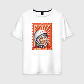 Женская футболка хлопок Oversize с принтом Гагарин в Курске, 100% хлопок | свободный крой, круглый ворот, спущенный рукав, длина до линии бедер
 | gagarin | гагарин | космонавт | космос | ракета | ссср