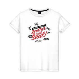 Женская футболка хлопок с принтом Better call Saul 19 в Курске, 100% хлопок | прямой крой, круглый вырез горловины, длина до линии бедер, слегка спущенное плечо | 