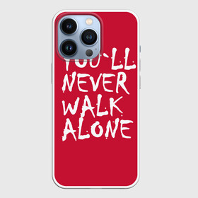 Чехол для iPhone 13 Pro с принтом YOU LL NEVER WALK ALONE в Курске,  |  | Тематика изображения на принте: апл | ливерпуль | футбол