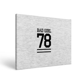 Холст прямоугольный с принтом Bad girl в Курске, 100% ПВХ |  | bad | bad girl | girl | hipster | swag | свег | свэг | хипстер | хисптеры | цитата