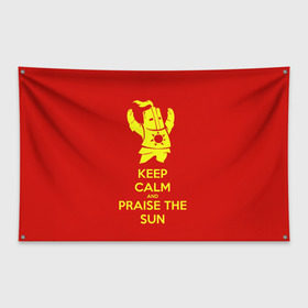 Флаг-баннер с принтом Keep calm and praise the sun в Курске, 100% полиэстер | размер 67 х 109 см, плотность ткани — 95 г/м2; по краям флага есть четыре люверса для крепления | dark souls