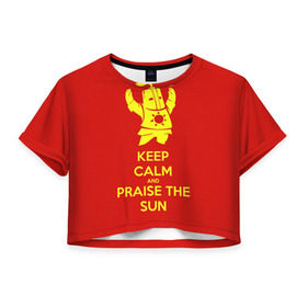 Женская футболка 3D укороченная с принтом Keep calm and praise the sun в Курске, 100% полиэстер | круглая горловина, длина футболки до линии талии, рукава с отворотами | dark souls