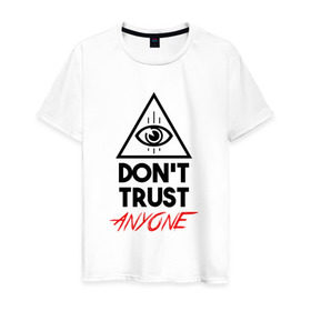 Мужская футболка хлопок с принтом Don`t trust anyone в Курске, 100% хлопок | прямой крой, круглый вырез горловины, длина до линии бедер, слегка спущенное плечо. | видит | глаз | иллюминат | масон | око | пирамида | треугольник